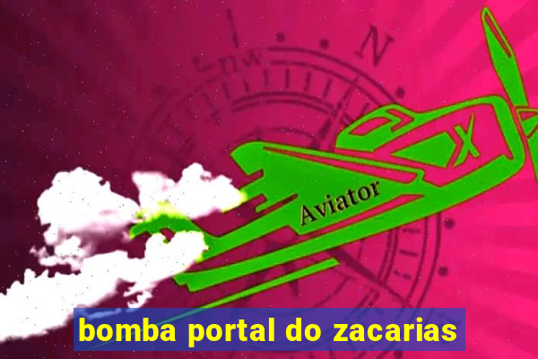 bomba portal do zacarias